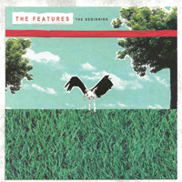 The Features - The Beginning (Universal)